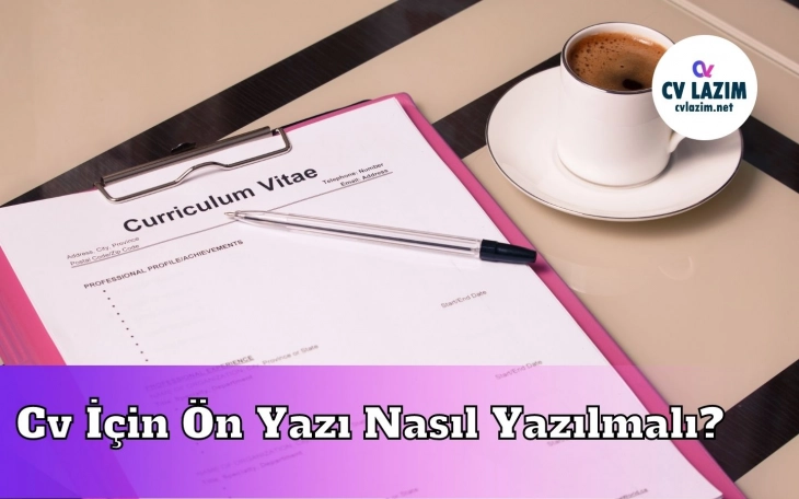 Cv İçin Ön Yazı Nasıl Yazılmalı?